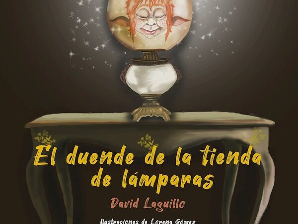 «El duende de la tienda de lámparas» (David Laguillo, ilustrado por Lorena Gómez, 2021)