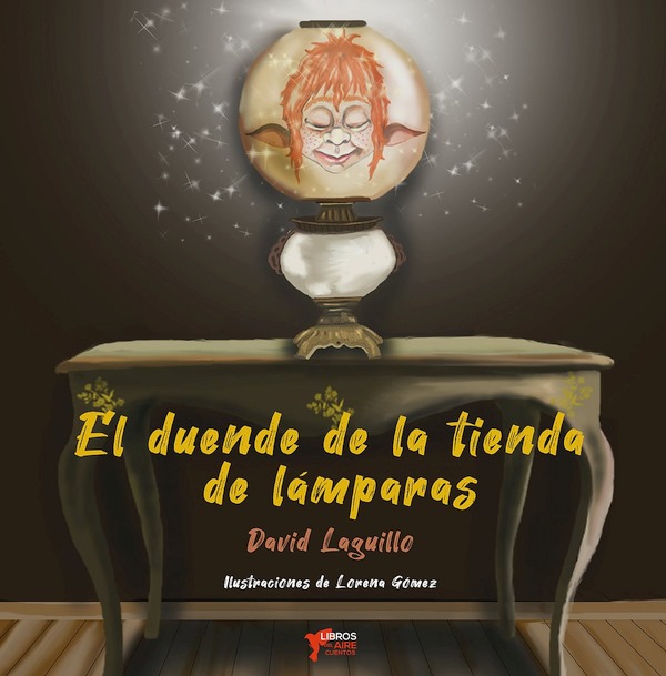 «El duende de la tienda de lámparas» (David Laguillo, ilustrado por Lorena Gómez, 2021)